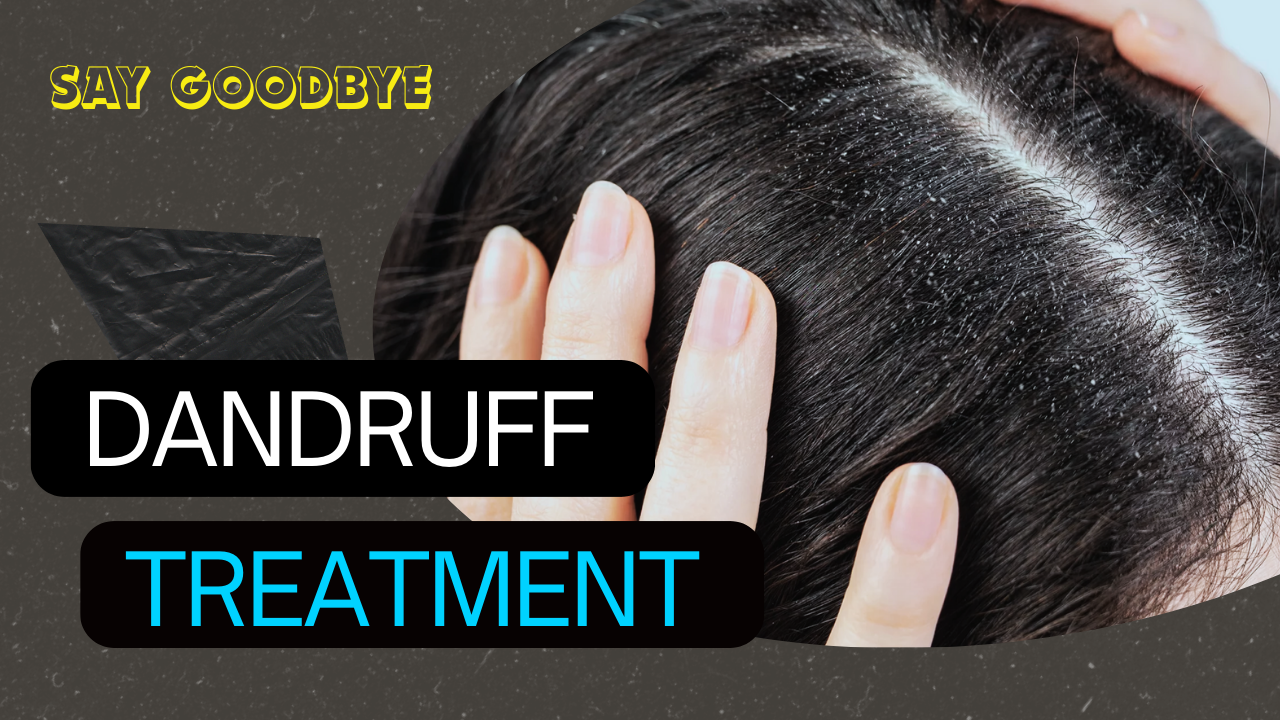 Effective Dandruff Treatment