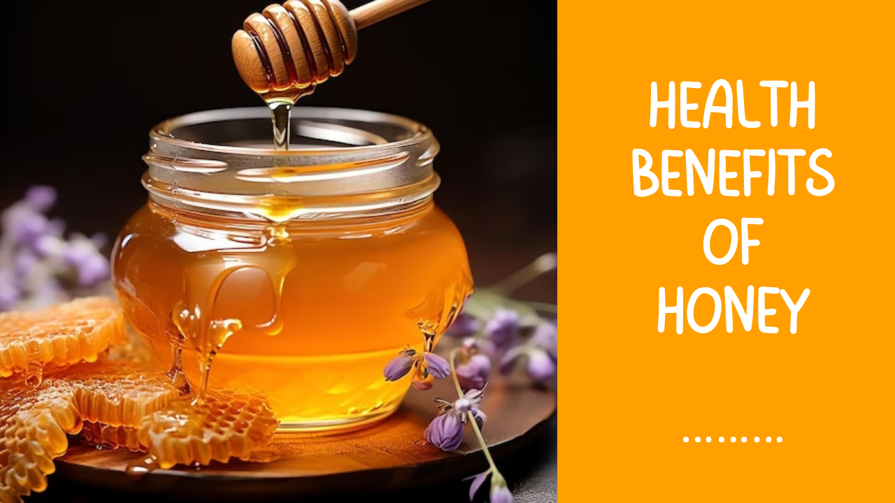 Benefits of Honey