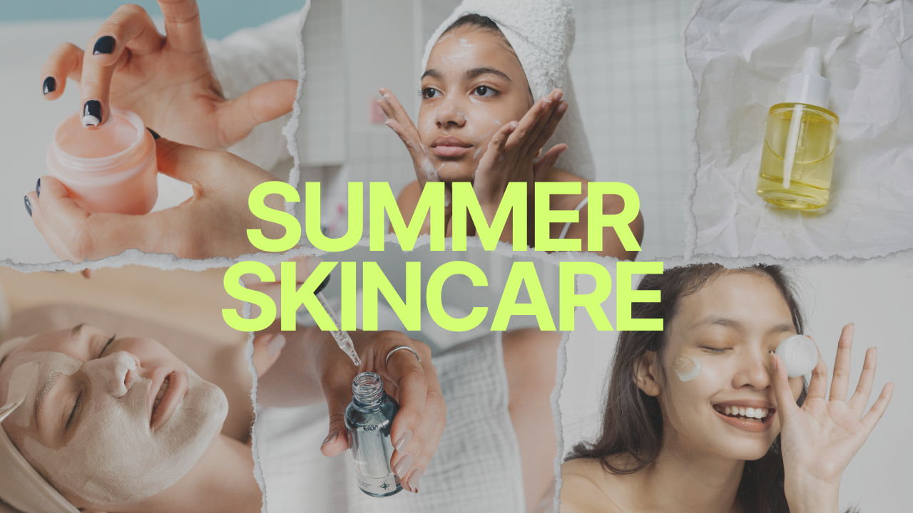 Summer Skincare