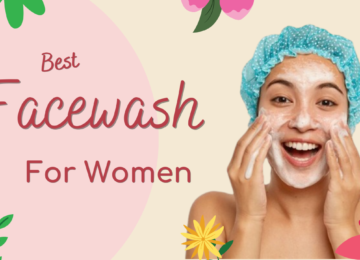 Best Facewash for Women